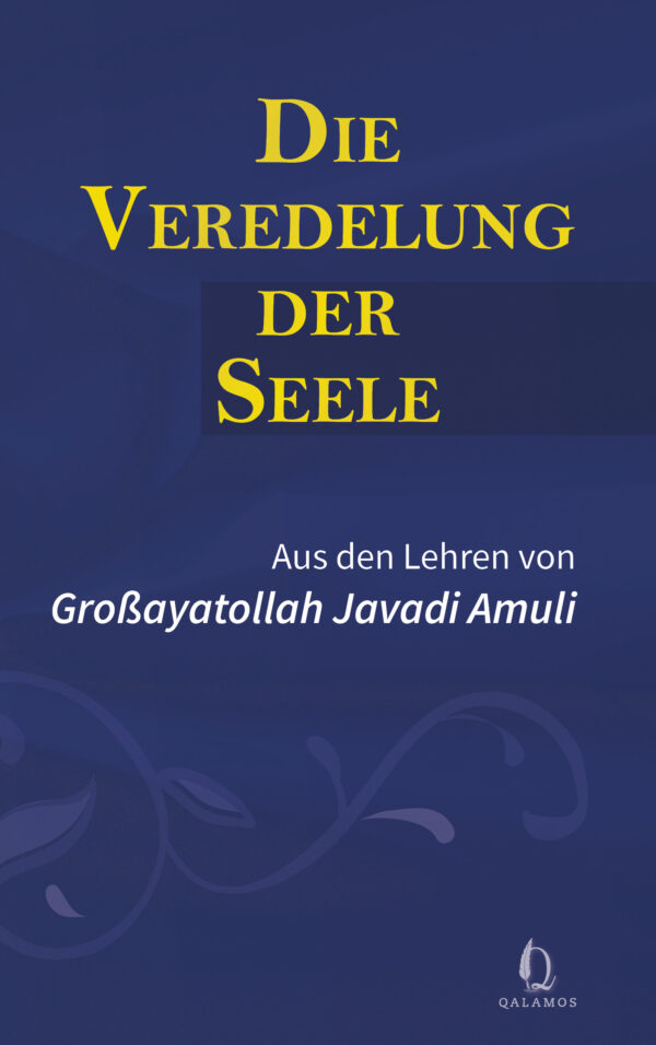 Die Veredelung der Seele